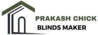 Prakash Chick Blinds Maker